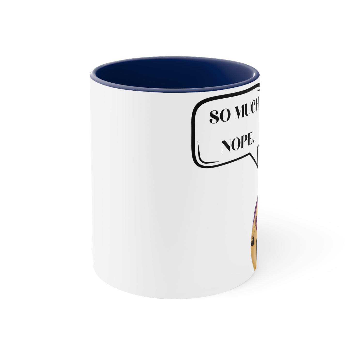 So Much Nope Accent Coffee Mug, 11oz