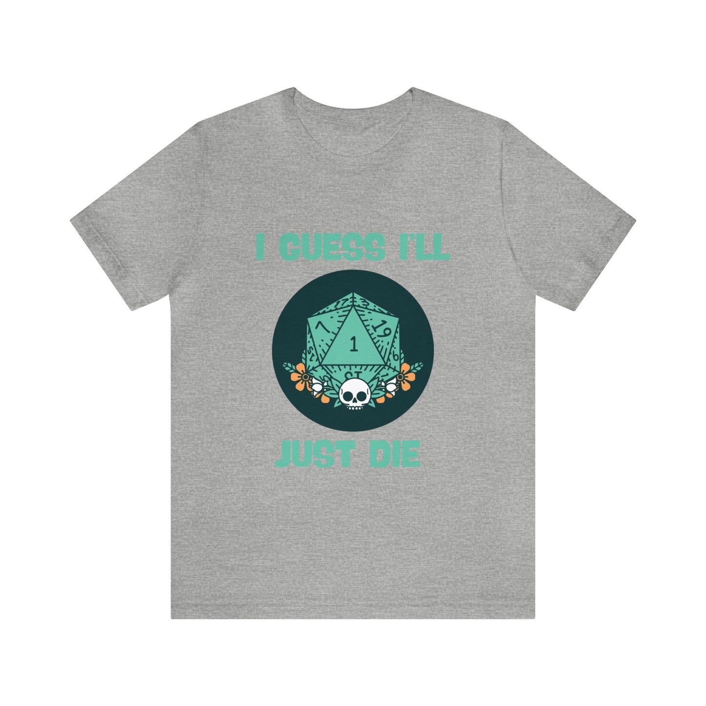 Dungeons & Dragons - Guess I'll Die Short Sleeve Tee