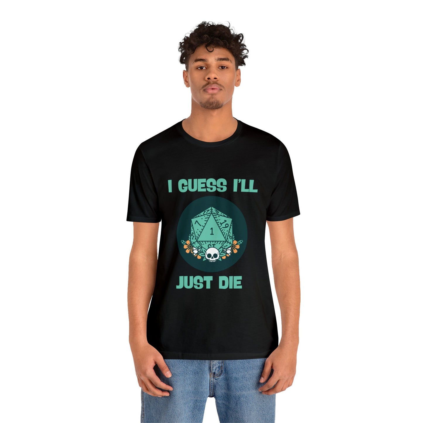 Dungeons & Dragons - Guess I'll Die Short Sleeve Tee