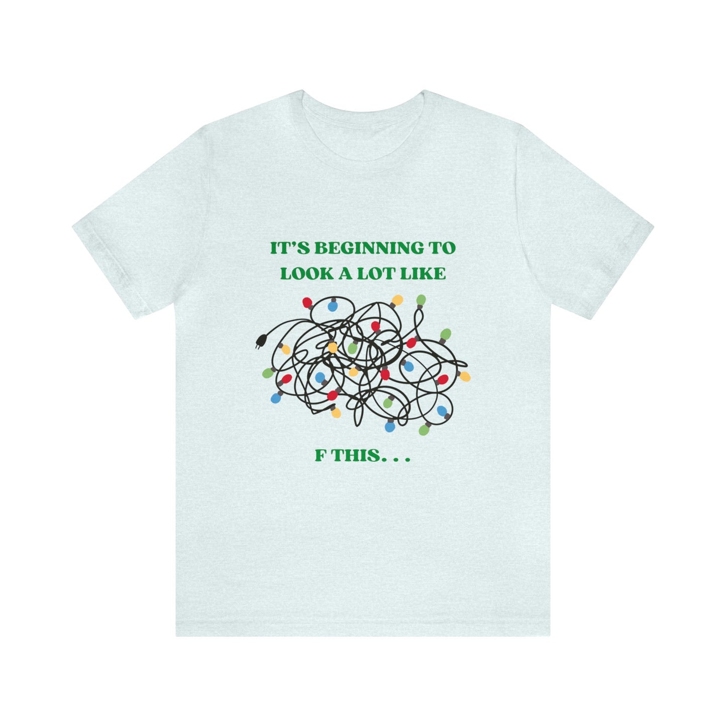 The Grumpy Cookies - It's Beginning to Look A Lot Like. . . Short Sleeve Tee