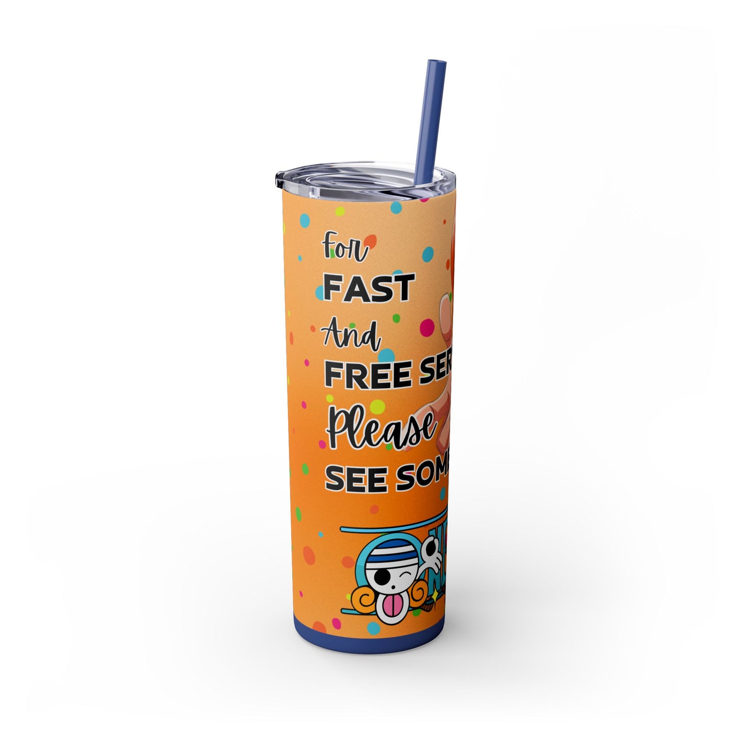 One Piece - Fast and Free Service Skinny Tumbler with Straw, 20oz