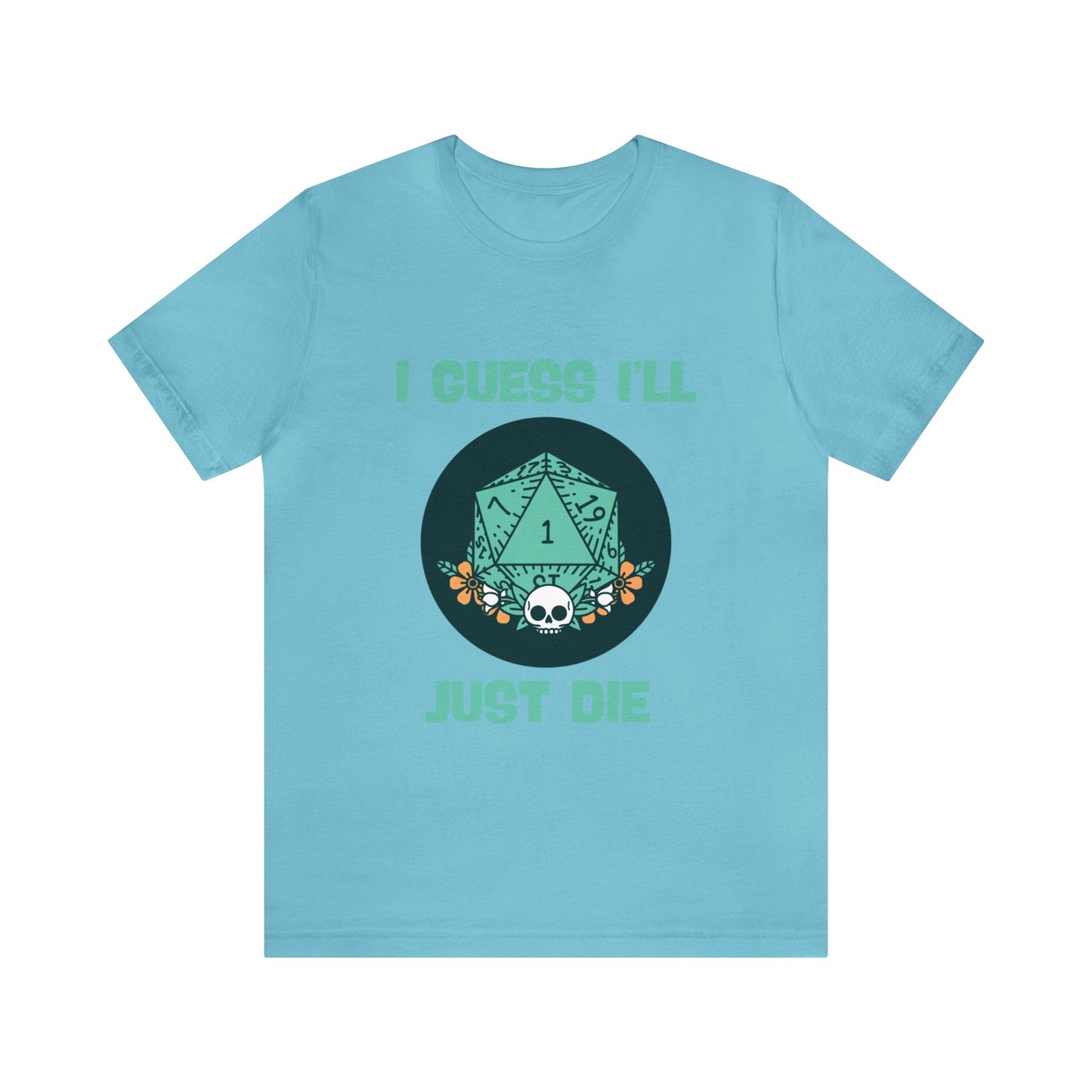 Dungeons & Dragons - Guess I'll Die Short Sleeve Tee