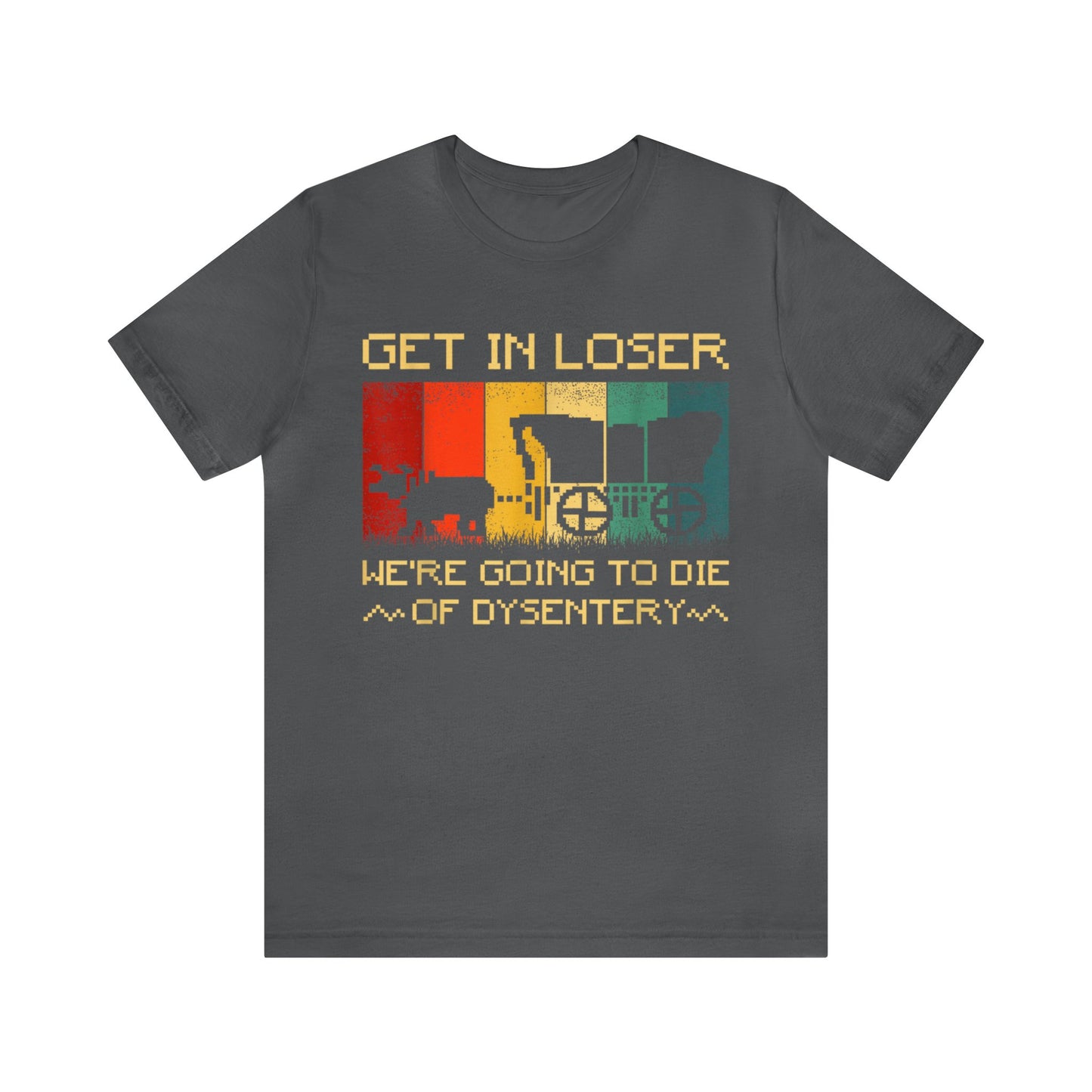 Oregon Trail- Everyone Dies Short Sleeve Tee