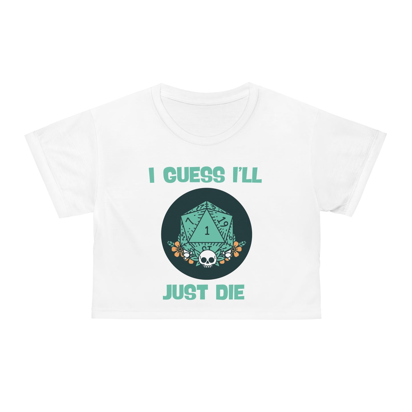 Dungeons & Dragons - Guess I'll Die White Crop Tee