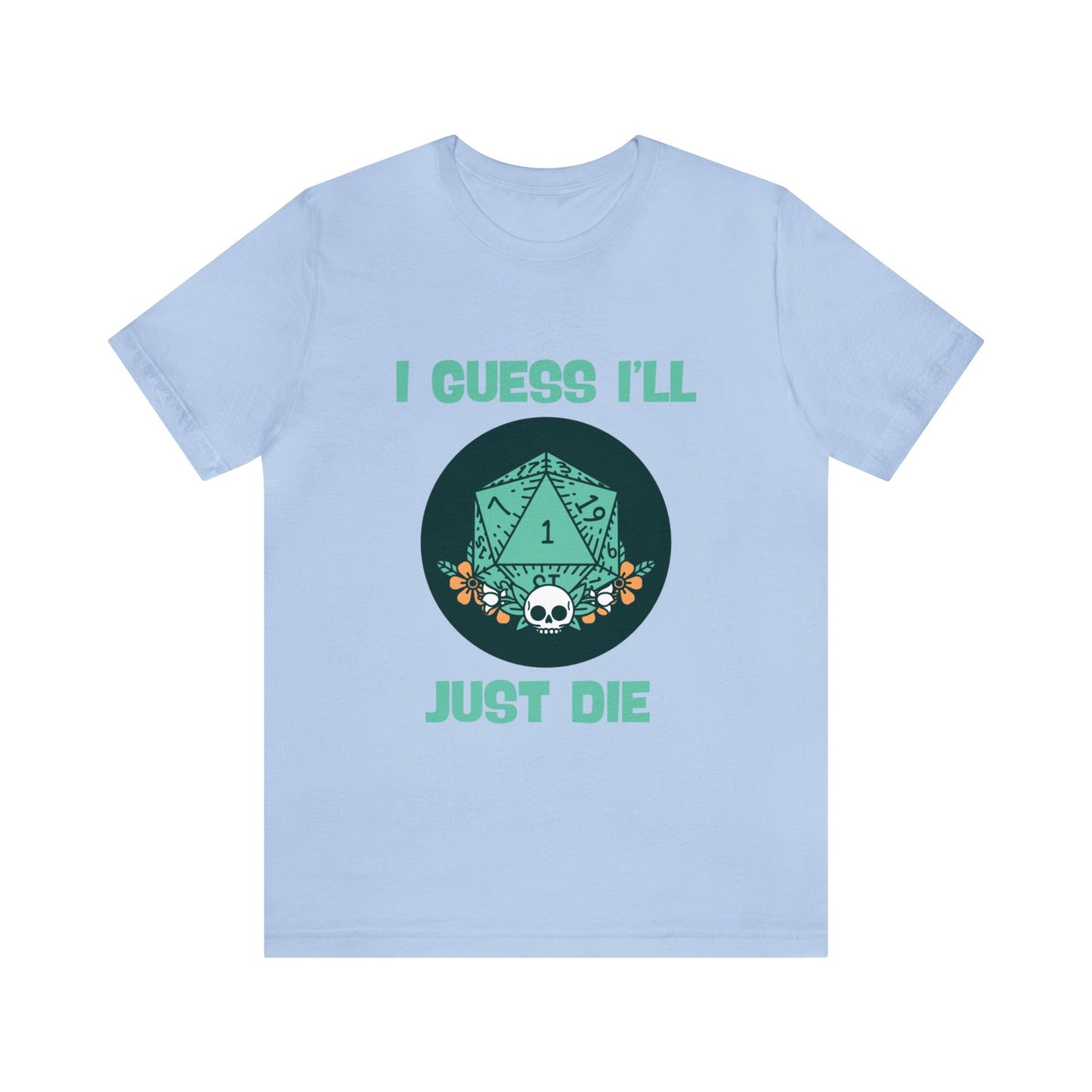 Dungeons & Dragons - Guess I'll Die Short Sleeve Tee