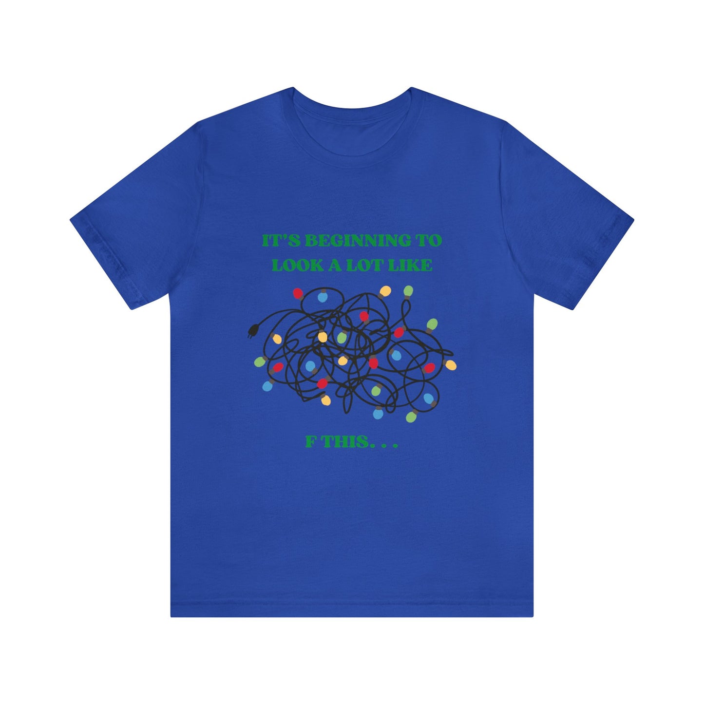 The Grumpy Cookies - It's Beginning to Look A Lot Like. . . Short Sleeve Tee
