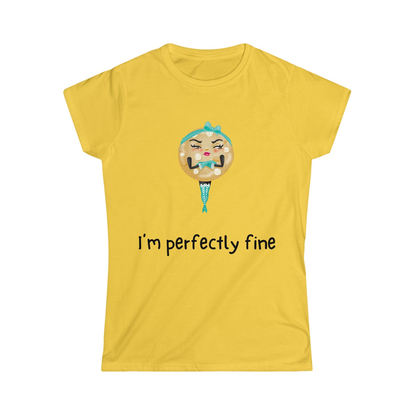 The Grumpy Cookies - Erica's I'm Perfectly Fine Women's Softstyle Tee