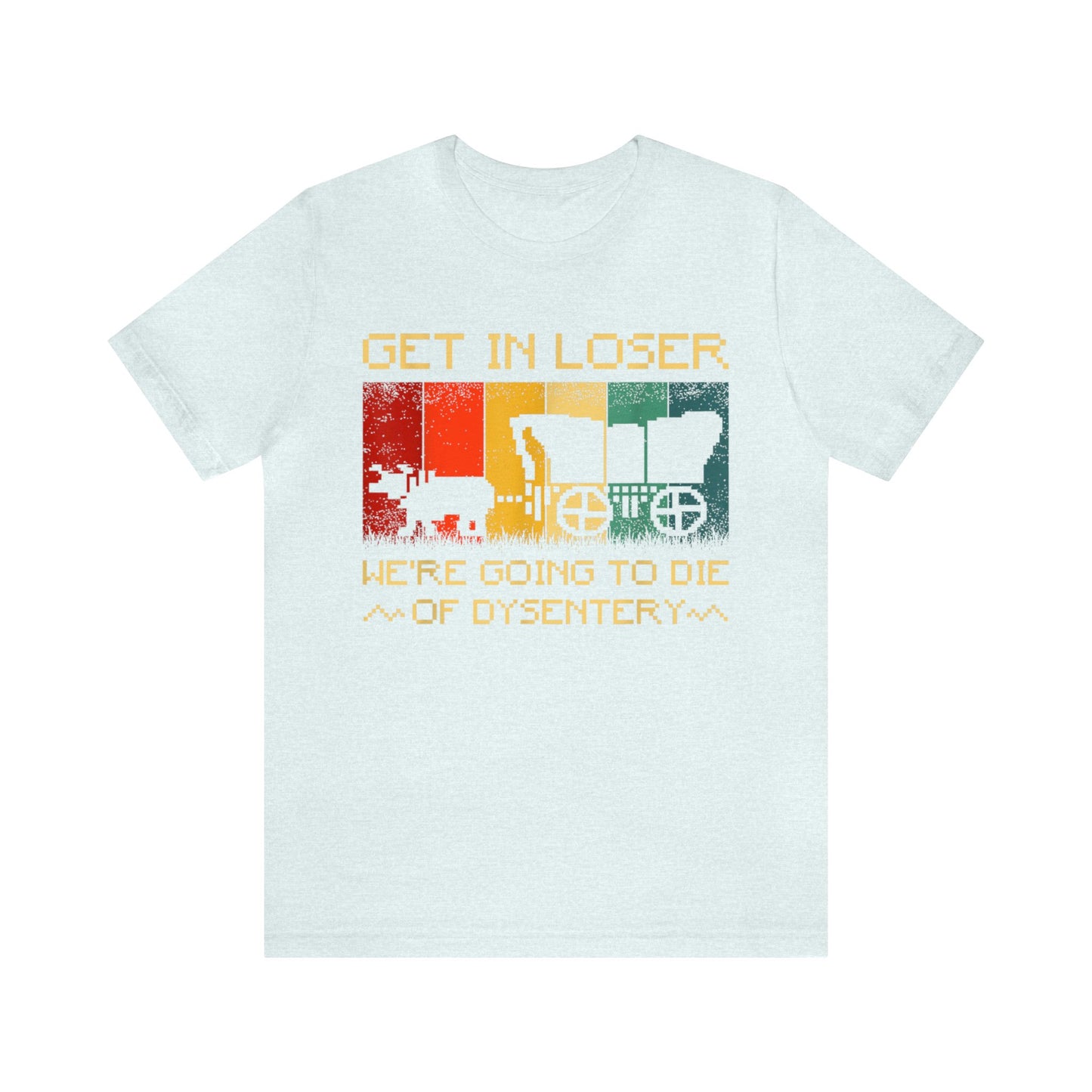 Oregon Trail- Everyone Dies Short Sleeve Tee