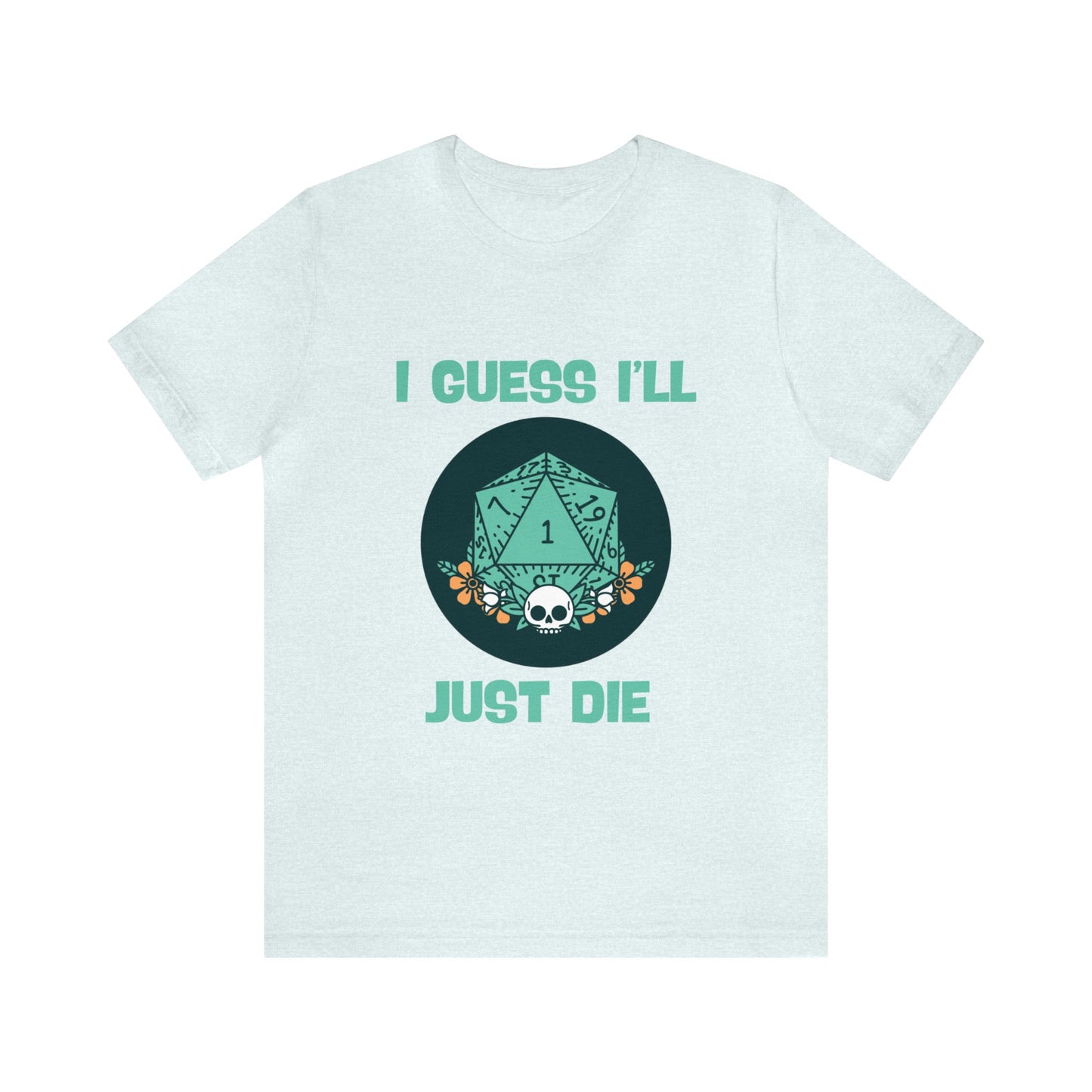 Dungeons & Dragons - Guess I'll Die Short Sleeve Tee