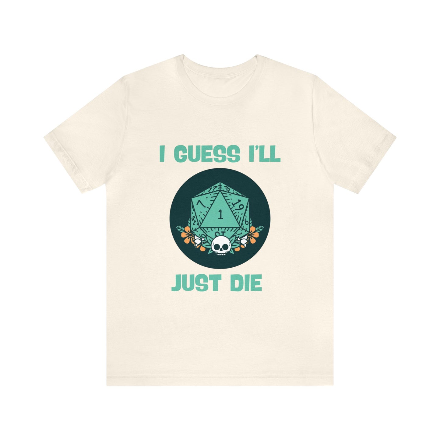 Dungeons & Dragons - Guess I'll Die Short Sleeve Tee