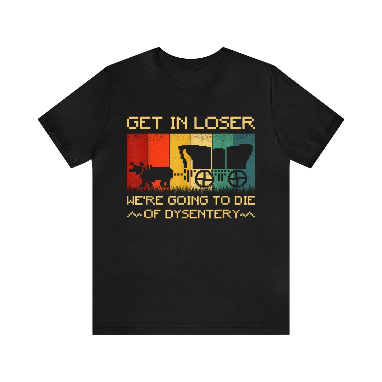 Oregon Trail- Everyone Dies Short Sleeve Tee