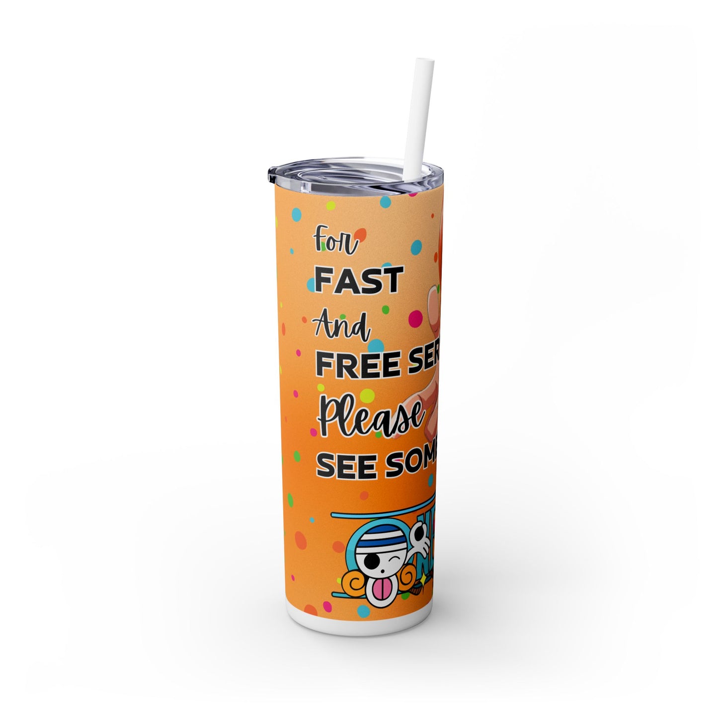 One Piece - Fast and Free Service Skinny Tumbler with Straw, 20oz