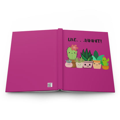 Live Dammit Pink Hardcover Journal