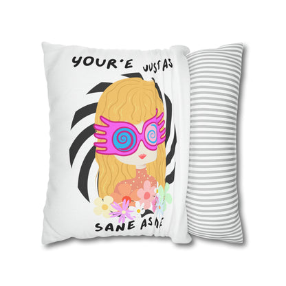 Just as Sane Spun Polyester Square Pillow Case