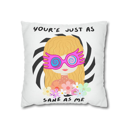 Just as Sane Spun Polyester Square Pillow Case