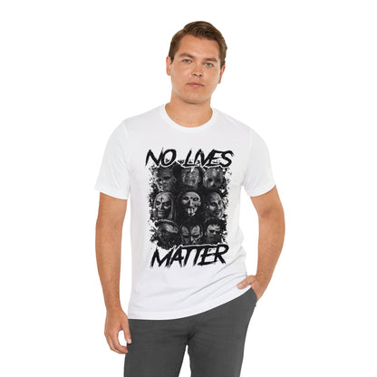 No Lives Matter Short Sleeve Tee