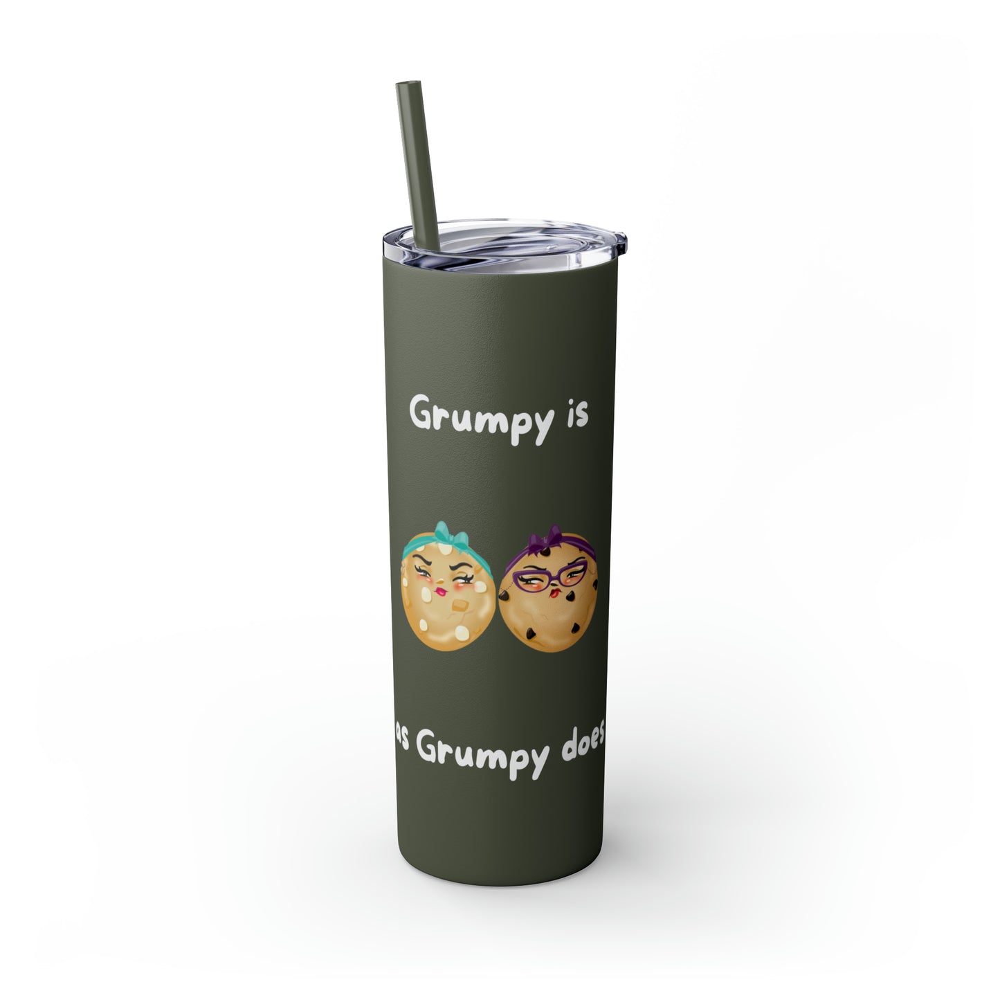 Grumpy is as Grumpy does Skinny Tumbler with Straw, 20oz