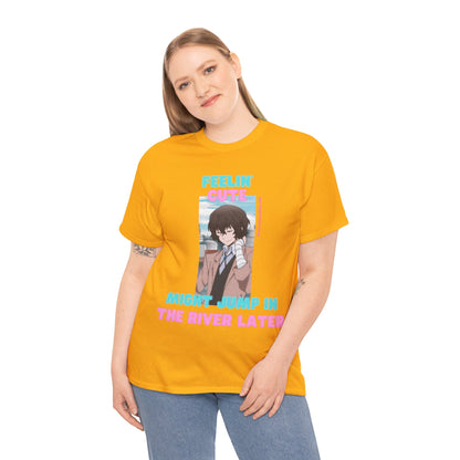 Feelin' Cute  Unisex Heavy Cotton Tee