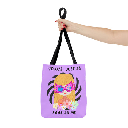 Just as Sane Tote Bag