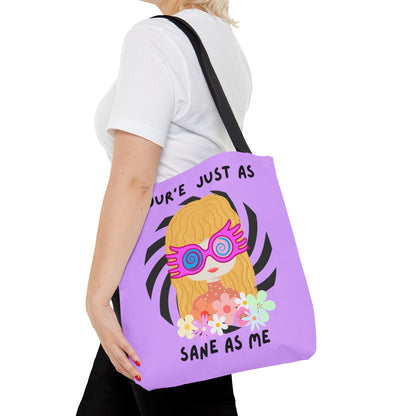 Just as Sane Tote Bag