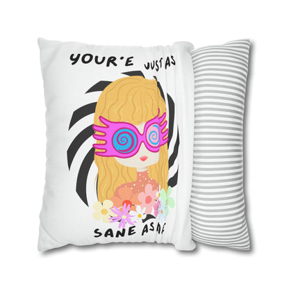 Just as Sane Spun Polyester Square Pillow Case