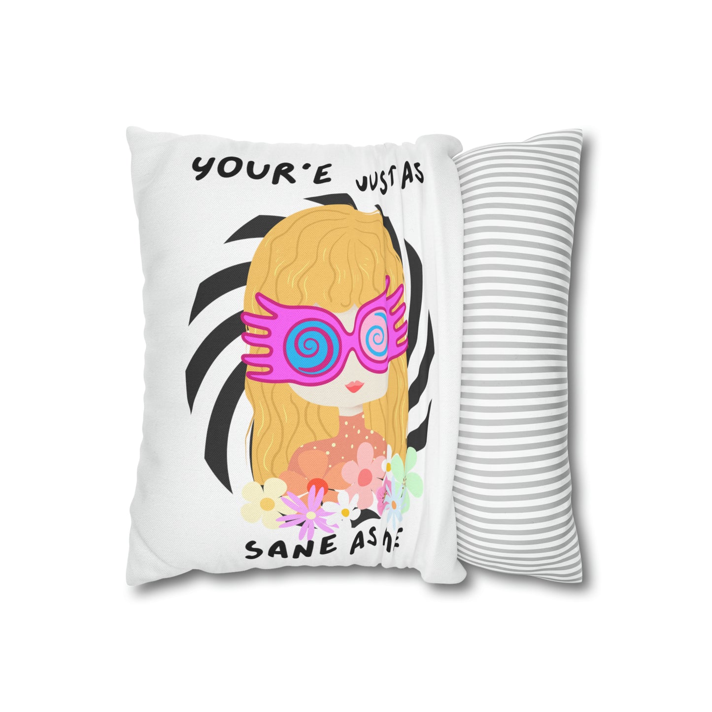 Just as Sane Spun Polyester Square Pillow Case