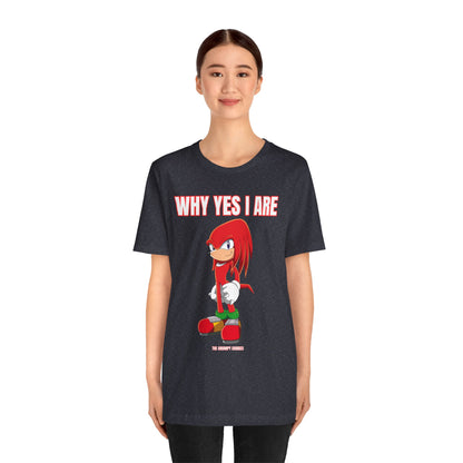 Sonic - Why Yes I Are Unisex Jersey Short Sleeve Tee