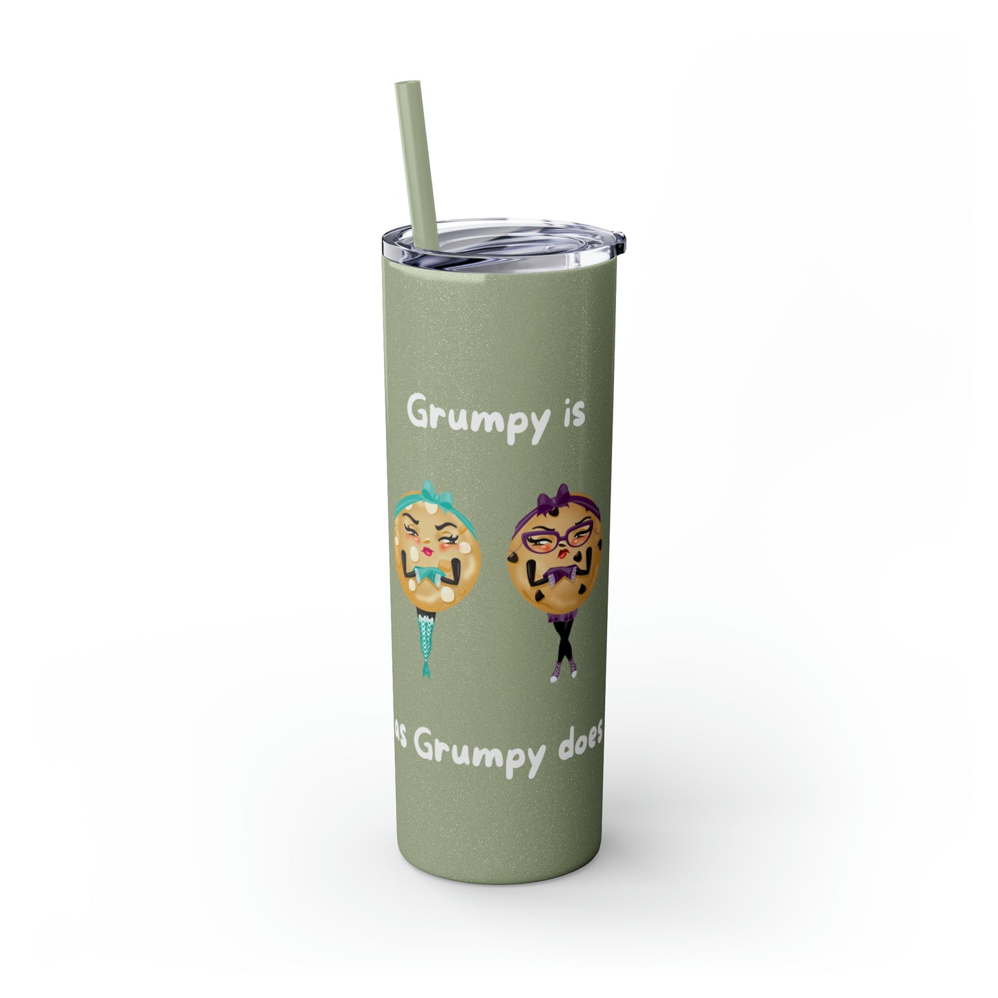 Grumpy is as Grumpy does Skinny Tumbler with Straw, 20oz