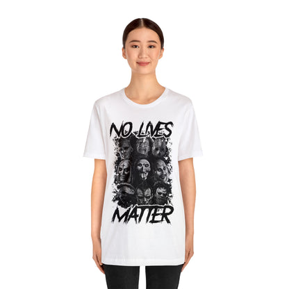 No Lives Matter Short Sleeve Tee