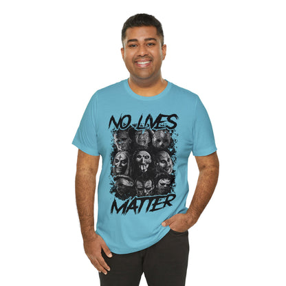 No Lives Matter Short Sleeve Tee