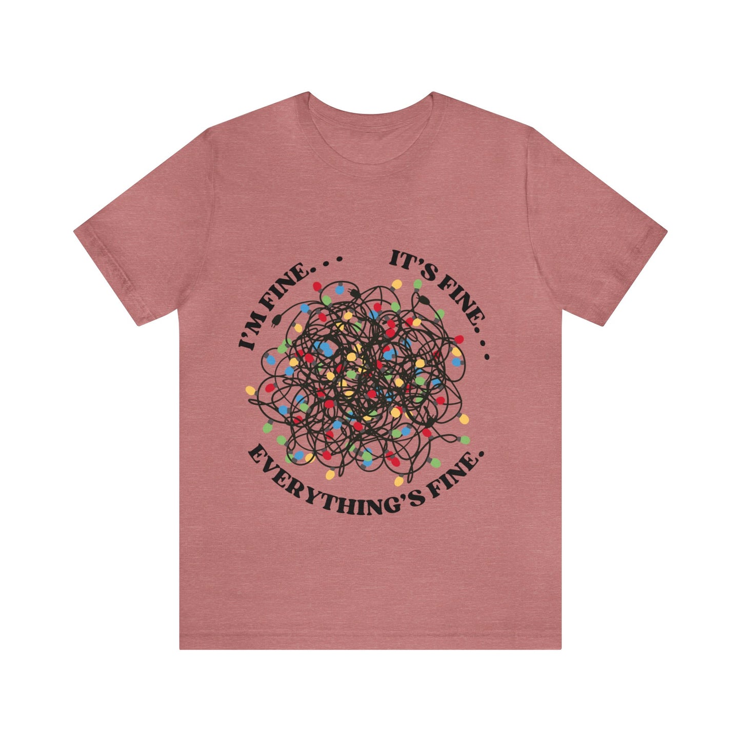 Tangled Lights Everything is Fine Short Sleeve Tee