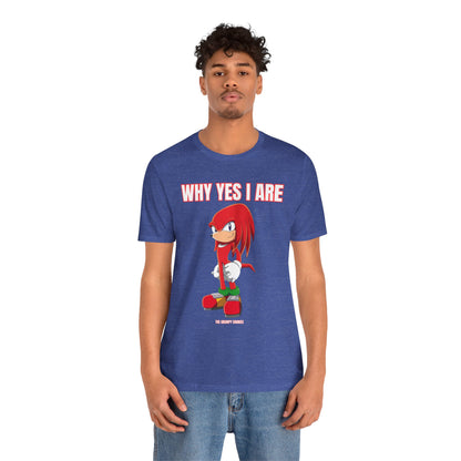 Sonic - Why Yes I Are Unisex Jersey Short Sleeve Tee