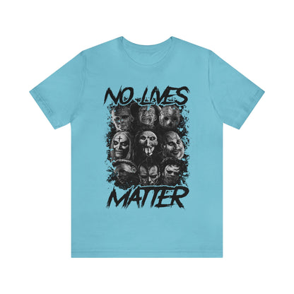 No Lives Matter Short Sleeve Tee