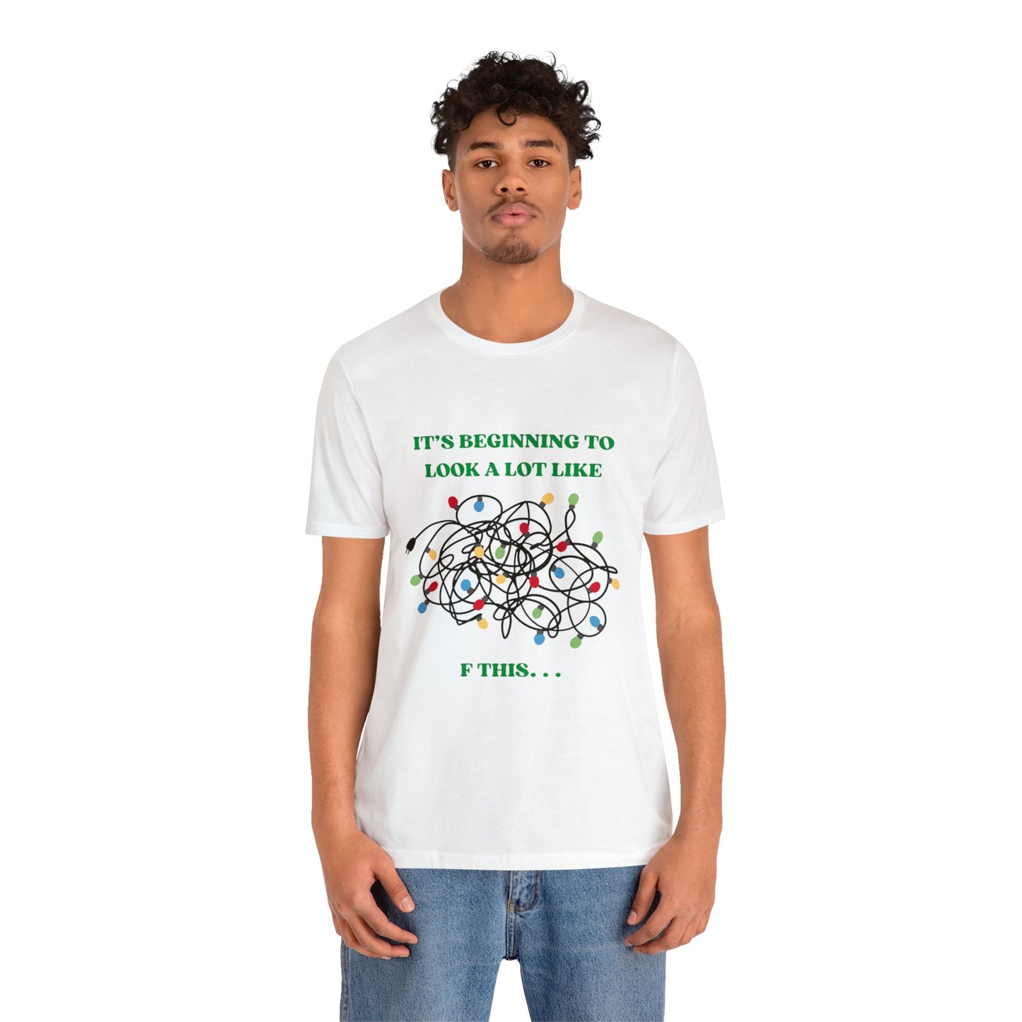 It's Beginning to Look A Lot Like. . . Short Sleeve Tee