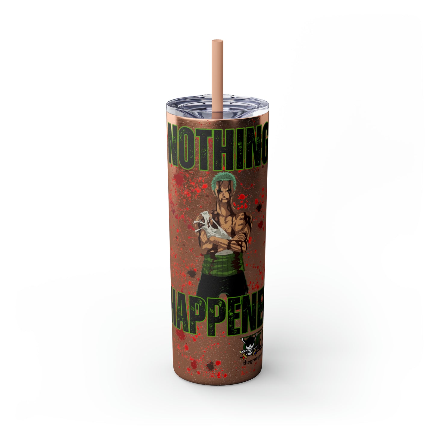 Zoro Nothing Happened Skinny Tumbler with Straw, 20oz