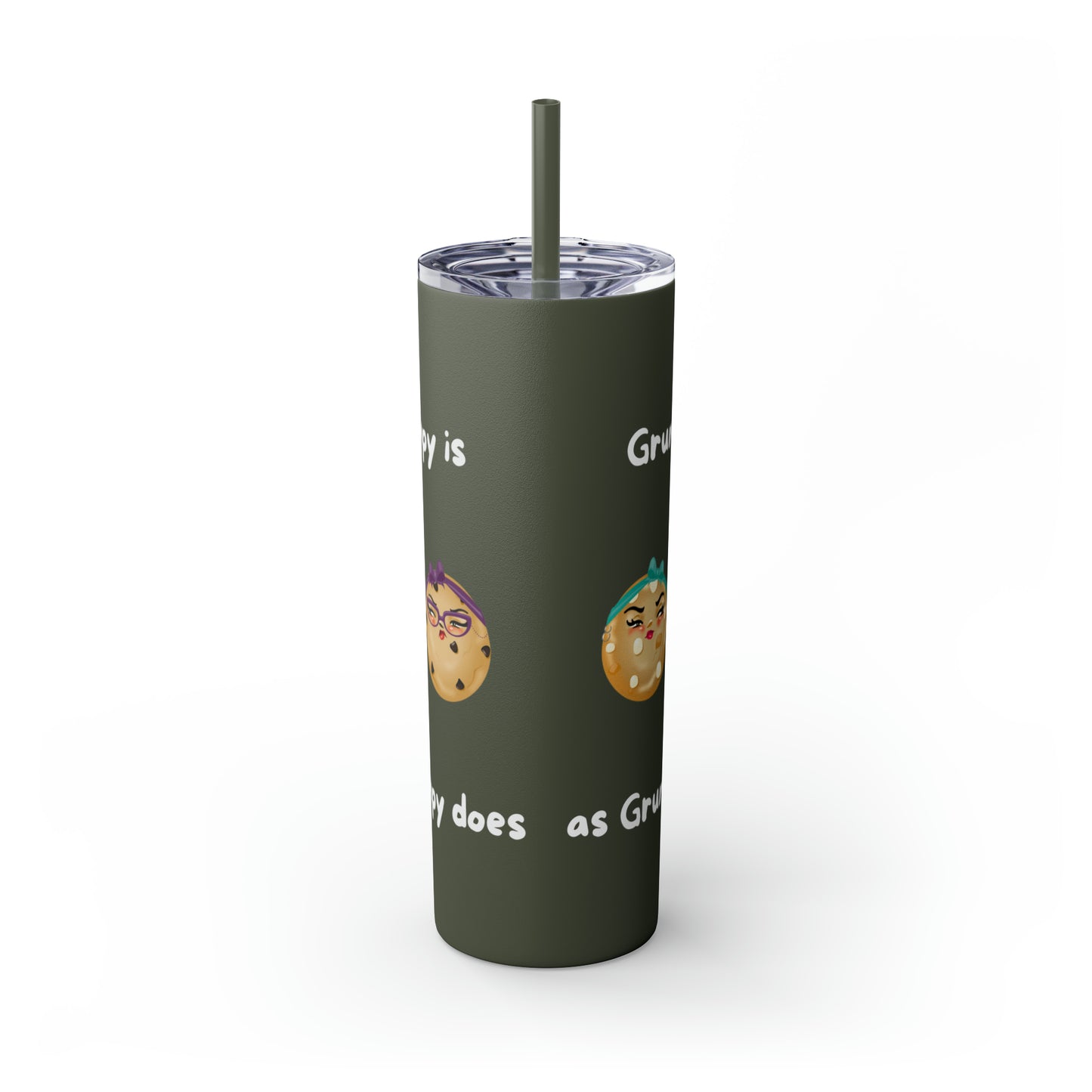 Grumpy is as Grumpy does Skinny Tumbler with Straw, 20oz