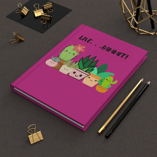 Live Dammit Pink Hardcover Journal