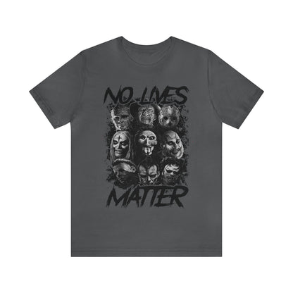 No Lives Matter Short Sleeve Tee