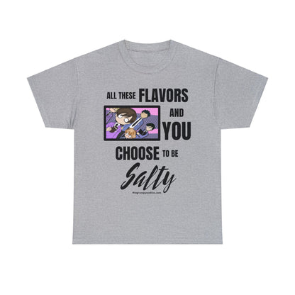 Shocked Hosts Choose to Be Salty Unisex Heavy Cotton Tee