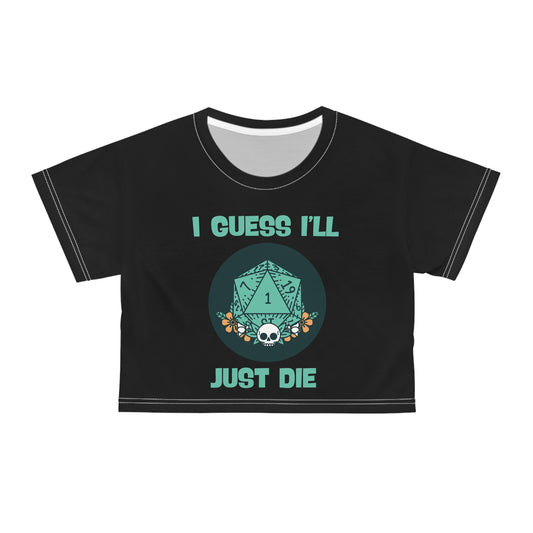 Dungeons & Dragons - Guess I'll Die Black Crop Tee