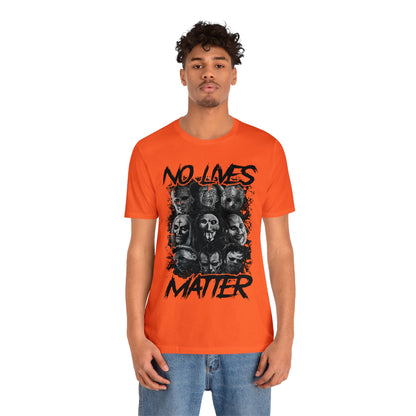 No Lives Matter Short Sleeve Tee