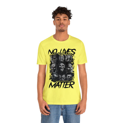 No Lives Matter Short Sleeve Tee