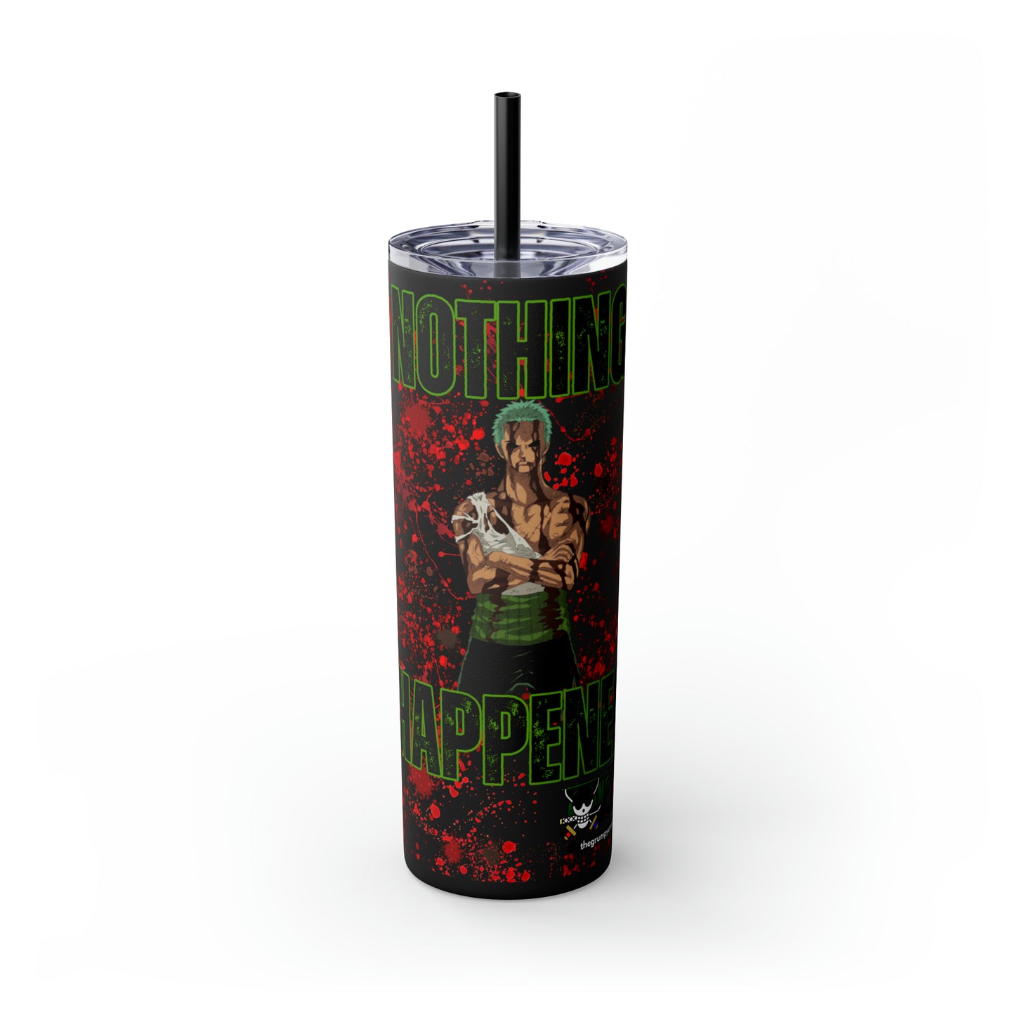 Zoro Nothing Happened Skinny Tumbler with Straw, 20oz