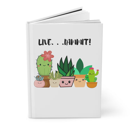 Live Dammit White Hardcover Journal