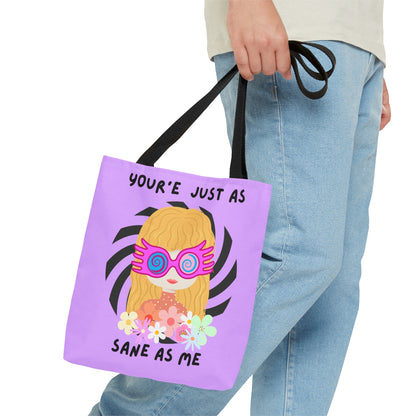 Just as Sane Tote Bag