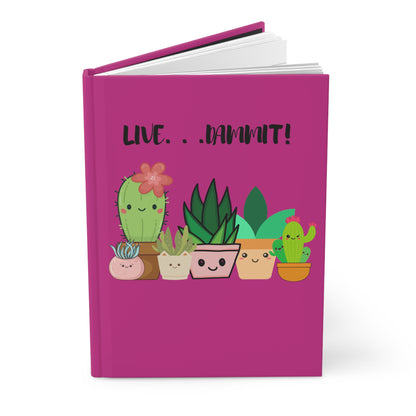 Live Dammit Pink Hardcover Journal