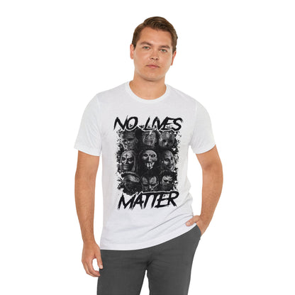 No Lives Matter Short Sleeve Tee