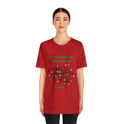 It's Beginning to Look A Lot Like. . . Short Sleeve Tee