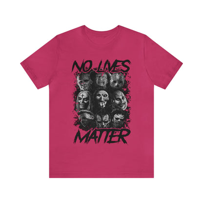 No Lives Matter Short Sleeve Tee