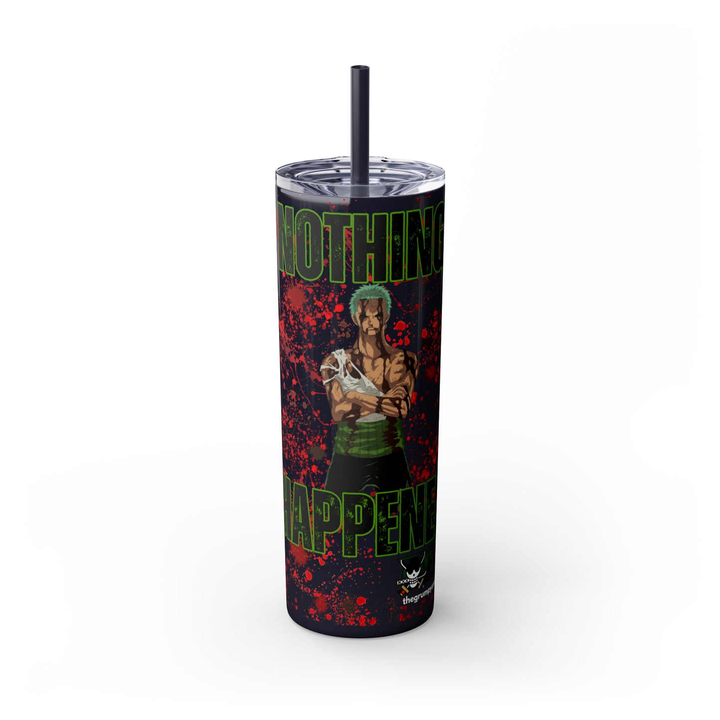 Zoro Nothing Happened Skinny Tumbler with Straw, 20oz